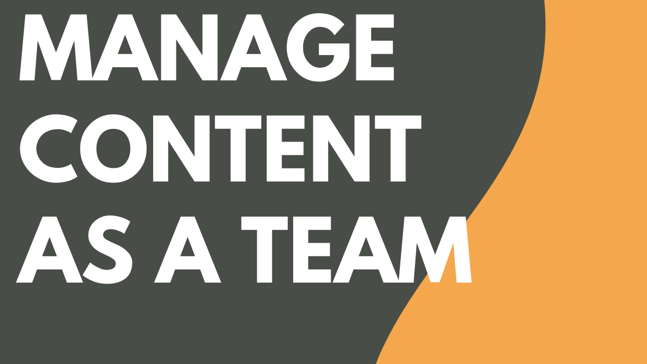 Manage Content as a Team tutorial thumbnail